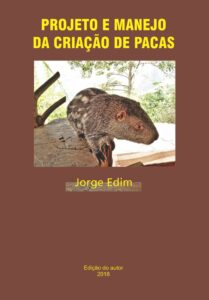 Projeto e manejo da Criação de Pacas. Meu 2º Livro
