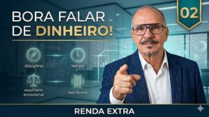Bora falar de dinheiro! -02- Renda extra